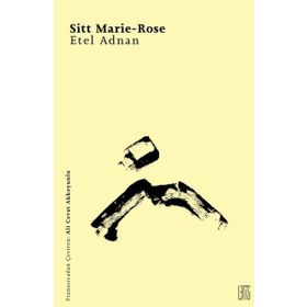 SITT MARIE - ROSE - ETEL ADNAN