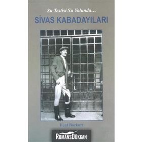 Sivas Kabadayıları - Fuat Bozkurt