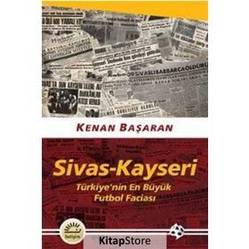 Sivas - Kayseri - Kenan Başaran
