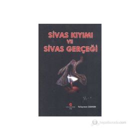 SIVAS KIYIMI VE SIVAS GERÇEĞI - SÜLEYMAN ZAMAN