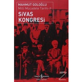 SIVAS KONGRESI - MILLI MÜCADELE TARIHI II - MAHMUT GOLOĞLU