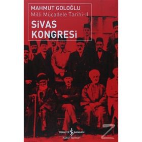 SIVAS KONGRESI - MILLI MÜCADELE TARIHI II - MAHMUT GOLOĞLU
