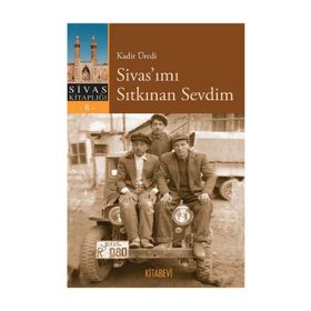 Sivas’ımı Sıtkınan Sevdim - Kadir Üredi
