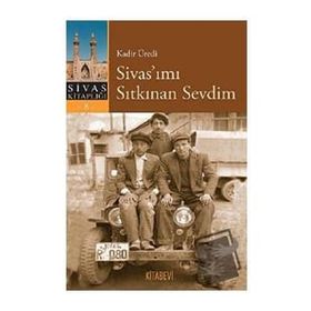 Sivas’ımı Sıtkınan Sevdim - Kadir Üredi