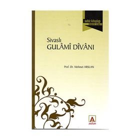 SİVASLI GULAMI DİVANI - MEHMET ARSLAN