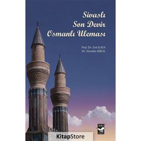 Sivaslı Son Devir Osmanlı Uleması - Erol Kaya