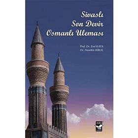 Sivaslı Son Devir Osmanlı Uleması - Erol Kaya