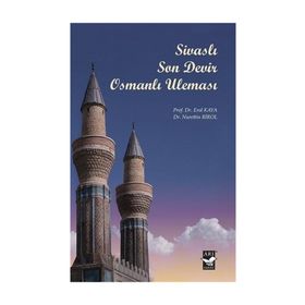 Sivaslı Son Devir Osmanlı Uleması - Erol Kaya
