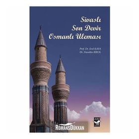 Sivaslı Son Devir Osmanlı Uleması - Erol Kaya