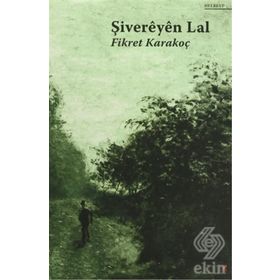 Şivereyen Lal - Fikret Karakoç