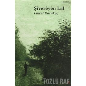 Şivereyen Lal - Fikret Karakoç