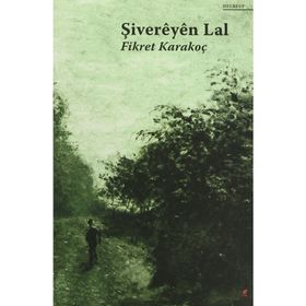 Şivereyen Lal - Fikret Karakoç