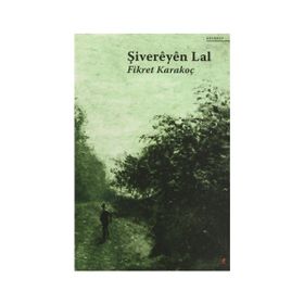 Şivereyen Lal - Fikret Karakoç