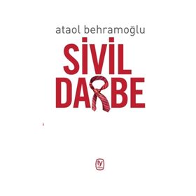 Sivil Darbe - Ataol Behramoğlu
