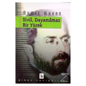 SIVIL, DAYANILMAZ BIR YÜREK - AHMET HAKAN COŞKUN