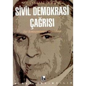 Sivil Demokrasi Çağrısı - Bir Konuşmanın Yankıları - Süleyman Doğan