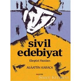 Sivil Edebiyat - Alaattin Karaca