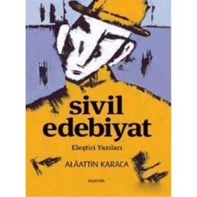Sivil Edebiyat - Alaattin Karaca
