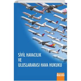 Sivil Havacılık ve Uluslararası Hava Hukuku Eser Gemici