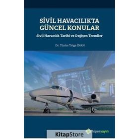Sivil Havacılıkta Güncel Konular - Tüzün Tolga İnan - Hiperlink Yayınları