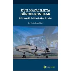 Sivil Havacılıkta Güncel Konular - Tüzün Tolga İnan - Hiperlink Yayınları