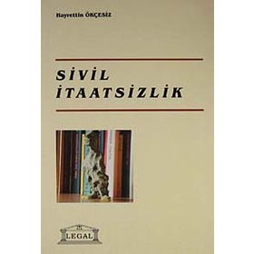 SIVIL İTAATSİZLİK - HAYRETTIN ÖKÇESİZ