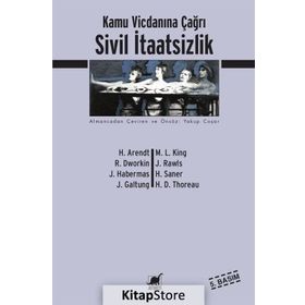 SIVIL İTAATSIZLIK KAMU VICDANINA ÇAĞRI - JOHAN GALTUNG;JURGEN HABERMAS;HANNAH ARENDT;RONALD DWORKIN;MARTIN LUTHER KING;JOHN RAWLS
