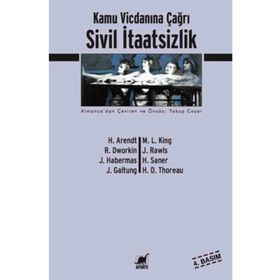 SIVIL İTAATSIZLIK KAMU VICDANINA ÇAĞRI - JOHAN GALTUNG;JURGEN HABERMAS;HANNAH ARENDT;RONALD DWORKIN;MARTIN LUTHER KING;JOHN RAWLS