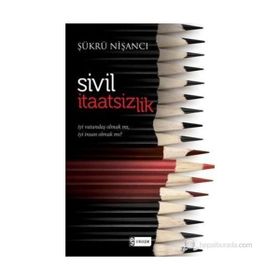 SIVIL İTAATSIZLIK - ŞÜKRÜ NIŞANCI