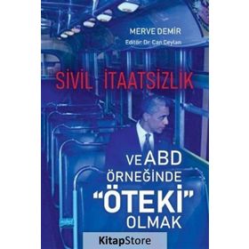 Sivil İtaatsizlik ve ABD Örneğinde Öteki Olmak / Merve Demir