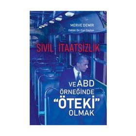 Sivil İtaatsizlik ve ABD Örneğinde Öteki Olmak / Merve Demir