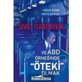 Sivil İtaatsizlik ve ABD Örneğinde Öteki Olmak / Merve Demir