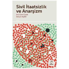 Sivil İtaatsizlik ve Anarşizm - Atıl Cem Çiçek