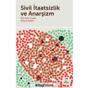 Sivil İtaatsizlik ve Anarşizm - Atıl Cem Çiçek