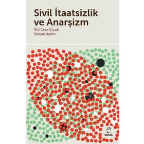 Sivil İtaatsizlik ve Anarşizm - Atıl Cem Çiçek