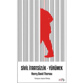 Sivil İtaatsizlik - Yürümek - Henry David Thoreau
