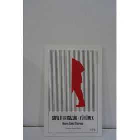 Sivil İtaatsizlik - Yürümek - Henry David Thoreau