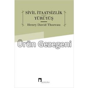 Sivil İtaatsizlik Yürüyüş - Henry David Thoreau