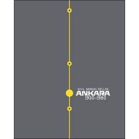 Sivil Mimari Bellek Ankara 1930-1980 - kollektif