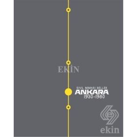 Sivil Mimari Bellek Ankara 1930-1980 - kollektif