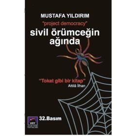 SIVIL ÖRÜMCEĞİN AĞINDA PROJECT DEMOCRACY - MUSTAFA YILDIRIM