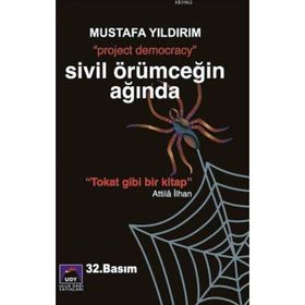 SIVIL ÖRÜMCEĞİN AĞINDA PROJECT DEMOCRACY - MUSTAFA YILDIRIM