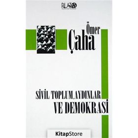 SIVIL TOPLUM, AYDINLAR VE DEMOKRASI - ÖMER ÇAHA