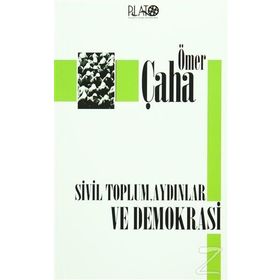 SIVIL TOPLUM, AYDINLAR VE DEMOKRASI - ÖMER ÇAHA