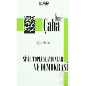 SIVIL TOPLUM, AYDINLAR VE DEMOKRASI - ÖMER ÇAHA