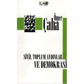 SIVIL TOPLUM, AYDINLAR VE DEMOKRASI - ÖMER ÇAHA