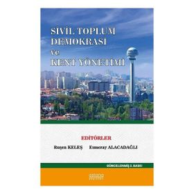 Sivil Toplum Demokrasi ve Kent Yönetimi - Astana Yayınları