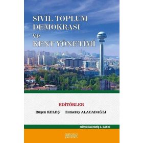 Sivil Toplum Demokrasi ve Kent Yönetimi - Astana Yayınları