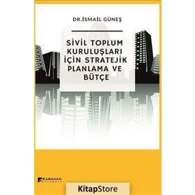 Sivil Toplum Kuruluşları için Stratejik Bütçe - İsmail Güneş