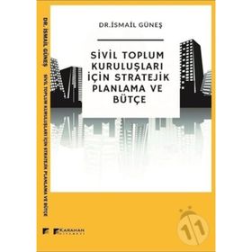 Sivil Toplum Kuruluşları için Stratejik Bütçe - İsmail Güneş